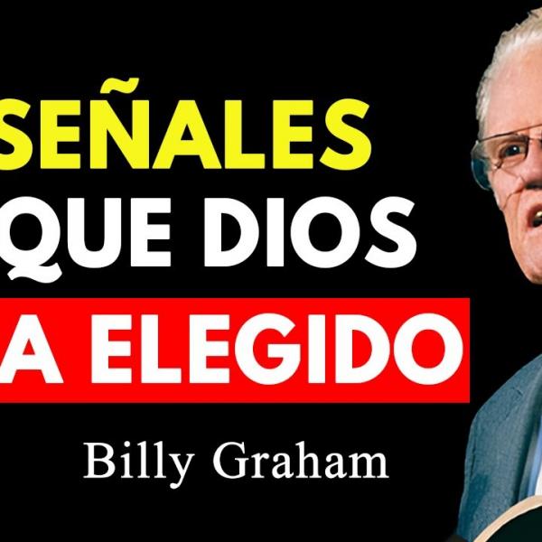 4 Things That Only Happen to the Chosen | Billy Graham